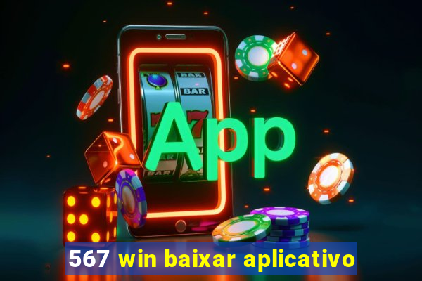 567 win baixar aplicativo